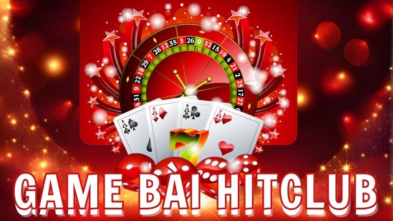 Sảnh game bài Hitclub thưởng cực khủng